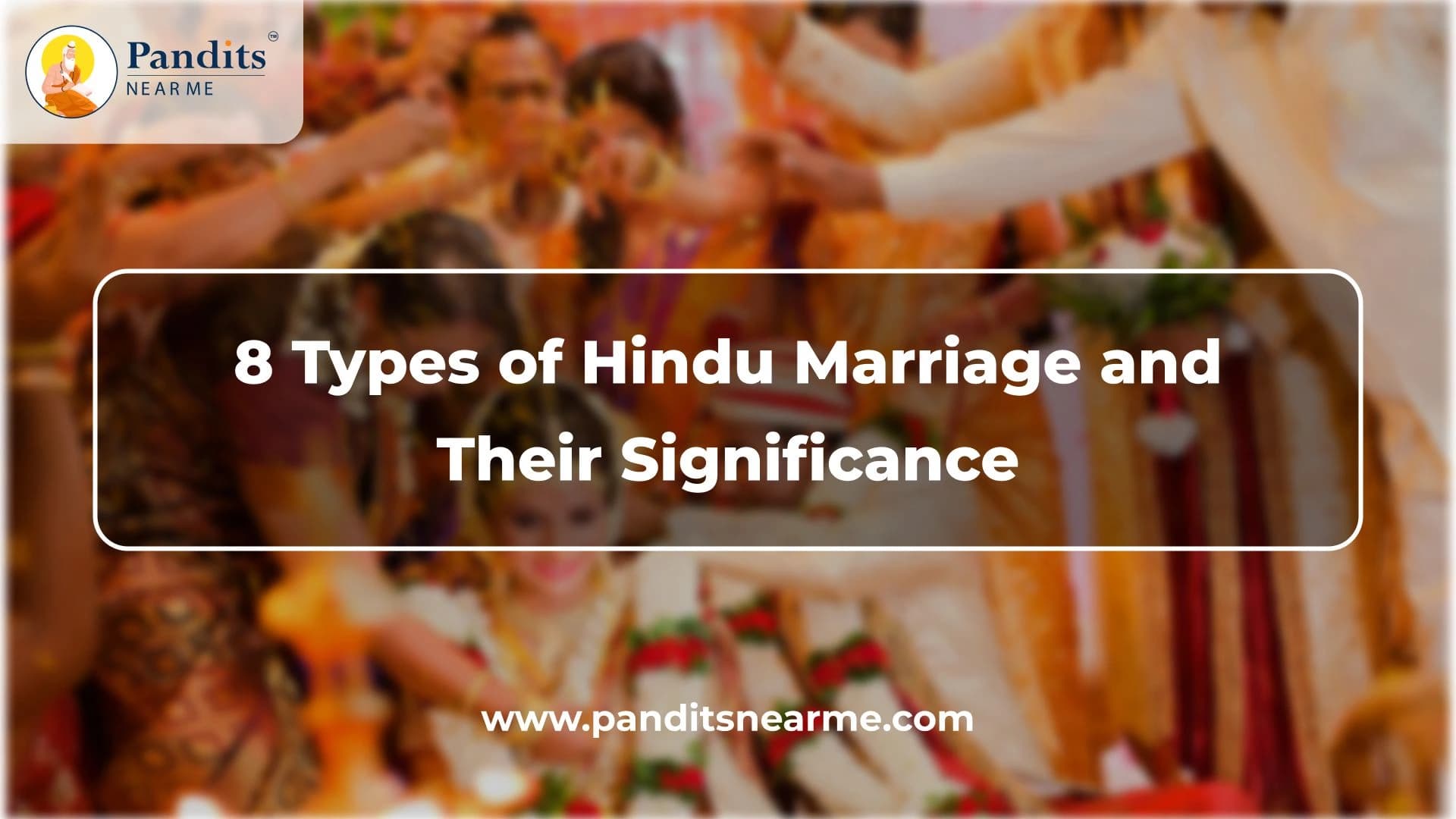 8-types-of-hindu-marriage