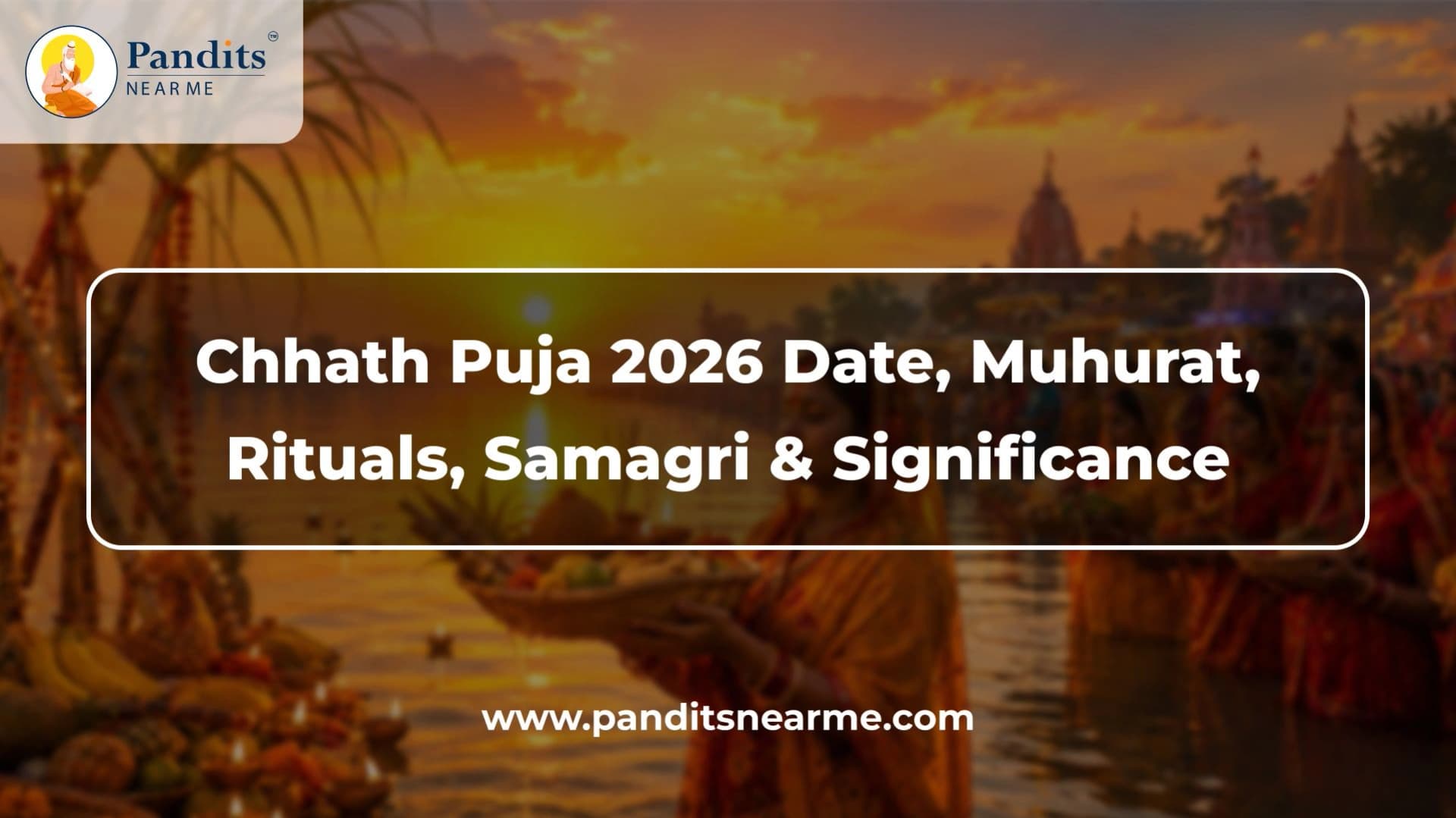 Chhath Puja 2026 Date
