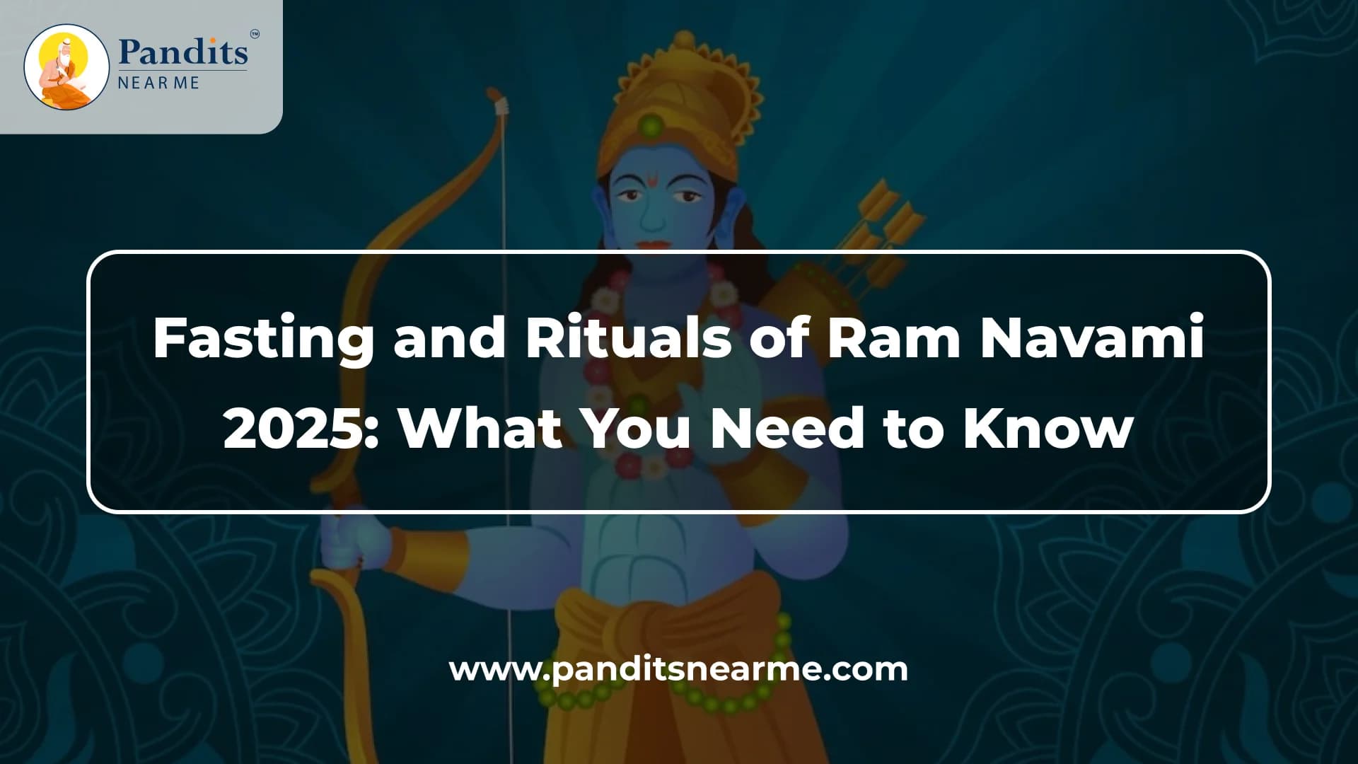 Fasting and Rituals of Ram Navami 2025 What You Need to Know