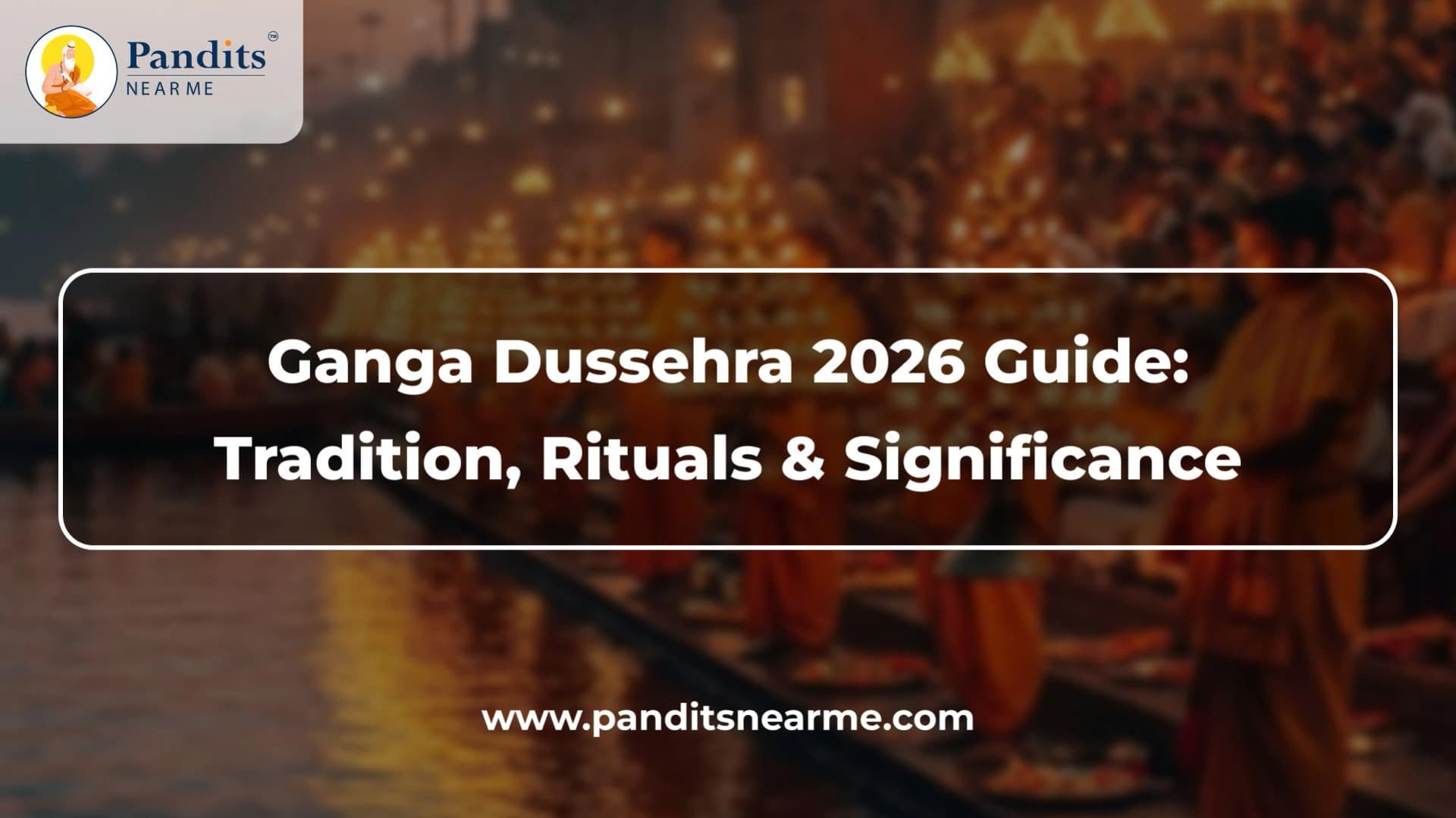 Ganga Dussehra 2026