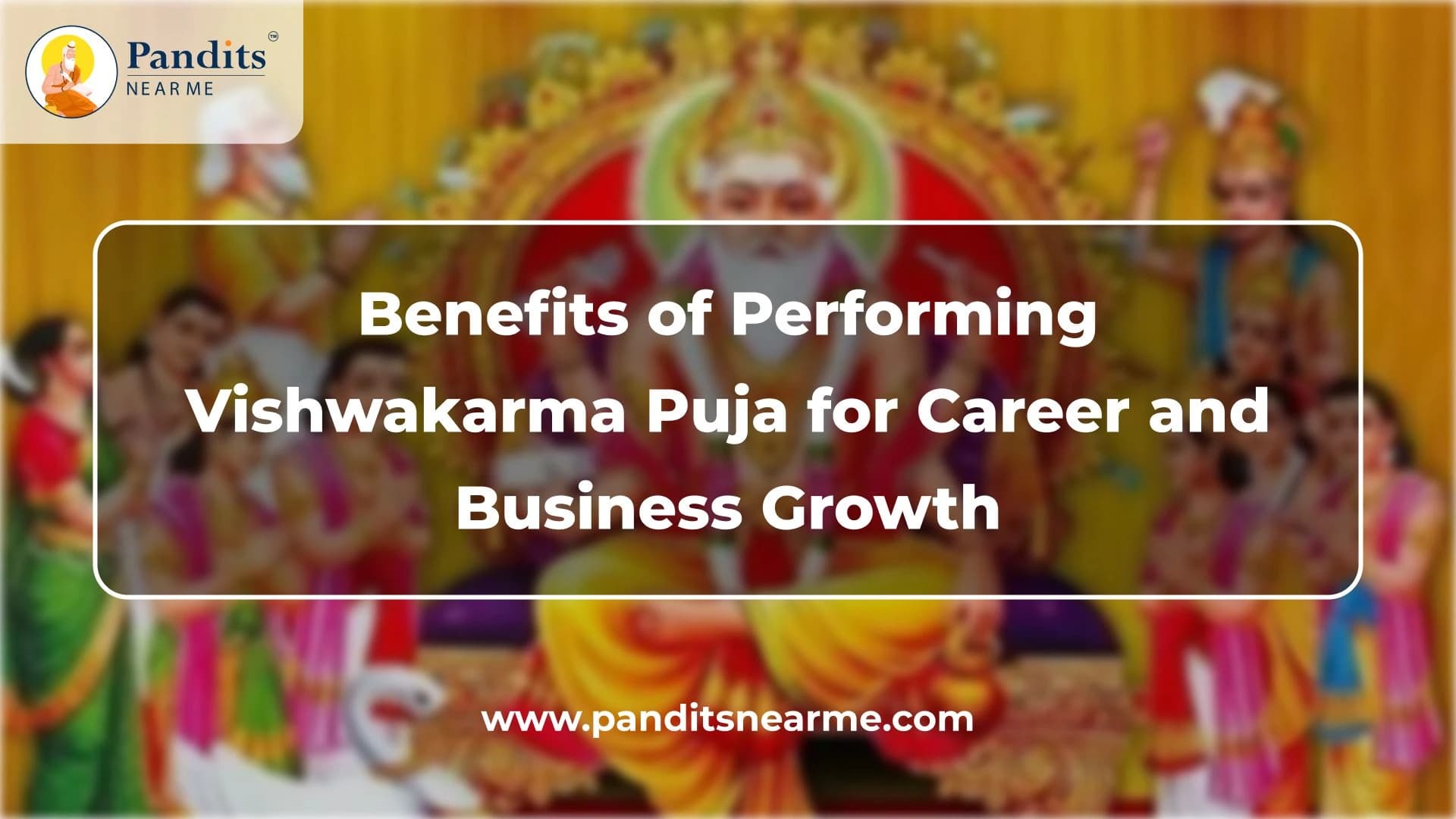 Importance of Vishwakarma Puja