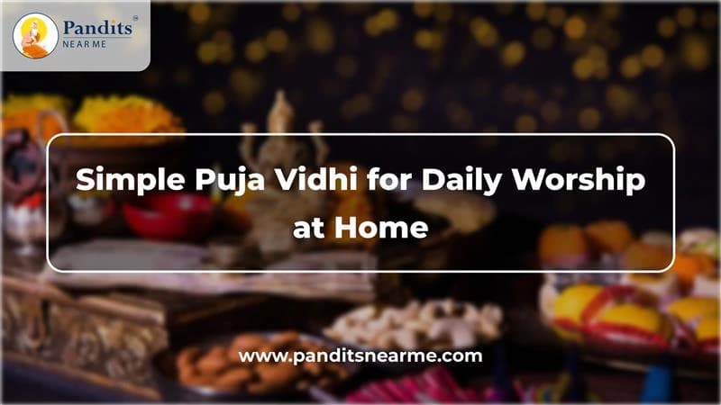 Simple Puja Vidhi for Daily Worship at Home